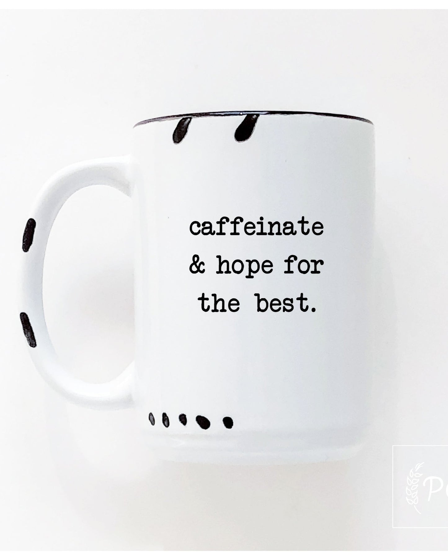 Caffeinate & hope for the best Mug