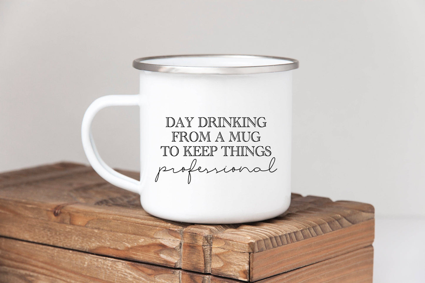 Day drinking from a mug to keep things professional mug