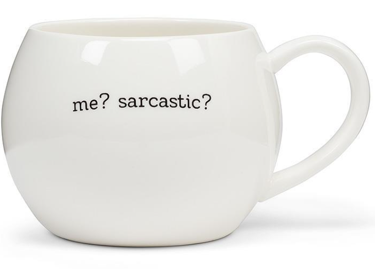 Me? Sarcastic? Ball Mug