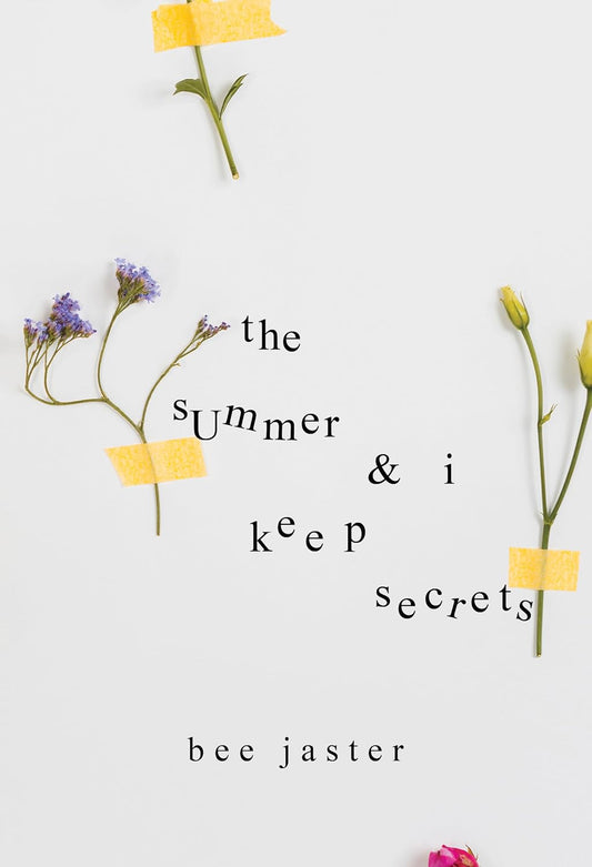 The Summer and I Keep Secrets by Bee Jaster